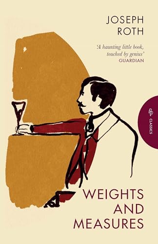 Weights and Measures: Joseph Roth (Pushkin Press Classics) von Pushkin Press