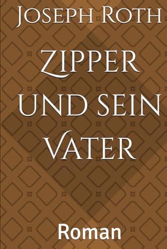 Zipper und sein Vater: Roman Zipper und sein Vater: Roman von Independently published