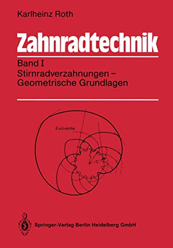 Zahnradtechnik: Band I: Stirnradverzahnungen - Geometrische Grundlagen (German Edition) von Springer