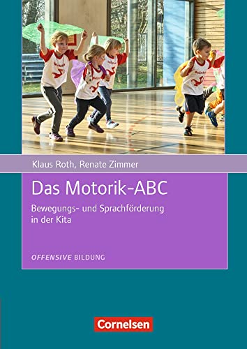 Das Motorik-ABC: Bewegungs- und Sprachförderung in der Kita (Offensive Bildung) von Cornelsen bei Verlag an der Ruhr