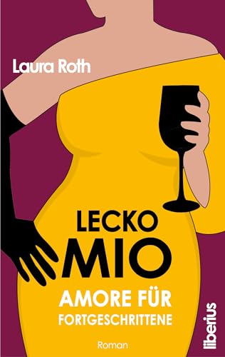 Lecko mio - Amore für Fortgeschrittene: Roman | Schwarzer Humor trifft große Gefühle von Liberius Verlag (Nova MD)
