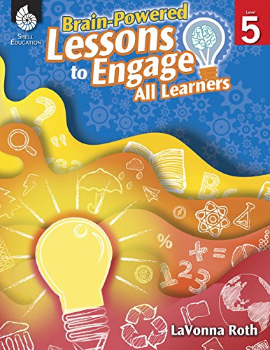 Brain-Powered Lessons to engage All Learners Level 5
