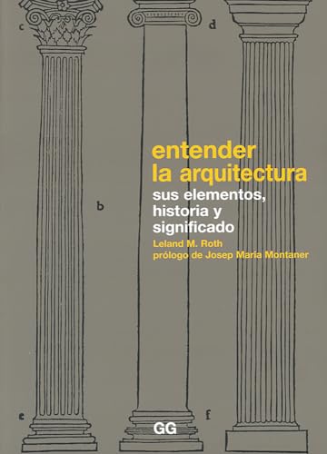 Entender la arquitectura : sus elementos, historia y significado von Editorial Gustavo Gili, S.L.