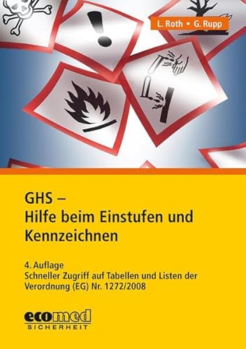 GHS - Hilfe beim Einstufen und Kennzeichnen: Schneller Zugriff auf Tabellen und Listen der Verordnung (EG) Nr. 1272/2008