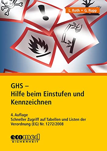 GHS - Hilfe beim Einstufen und Kennzeichnen: Schneller Zugriff auf Tabellen und Listen der Verordnung (EG) Nr. 1272/2008