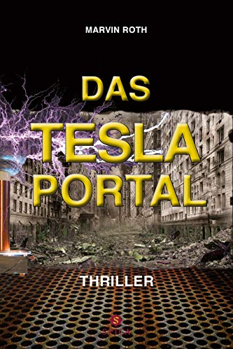 Das Tesla Portal: Thriller von Spica Verlag GmbH