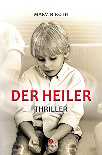 Der Heiler: Thriller