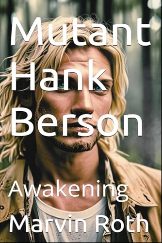 Mutant Hank Berson: Awakening von Independently published