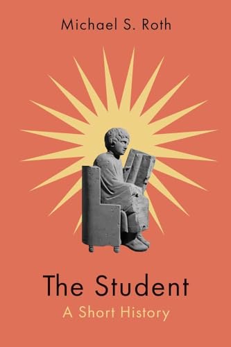The Student: A Short History von Yale University Press