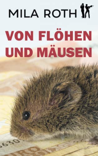 Von Flöhen und Mäusen (Spionin wider Willen, Band 2) von Petra Schier