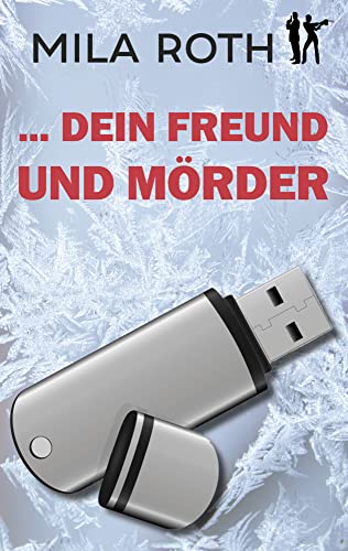 ... dein Freund und Mörder (Spionin wider Willen, Band 7)