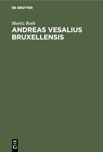 Andreas Vesalius Bruxellensis von de Gruyter