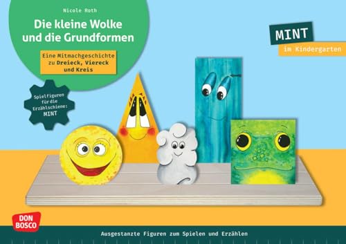 Die kleine Wolke und die Grundformen. Erzählschienen-Figurenset: Eine Mitmachgeschichte zu Dreieck, Viereck und Kreis. MINT im Kindergarten. ... (Spielfiguren für die Erzählschiene: MINT)