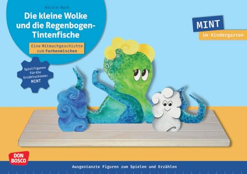 Die kleine Wolke und die Regenbogen-Tintenfische: Eine Mitmachgeschichte zum Farbenmischen. MINT im Kindergarten. Ausgestanzte Figuren zum Spielen und ... (Spielfiguren für die Erzählschiene: MINT)