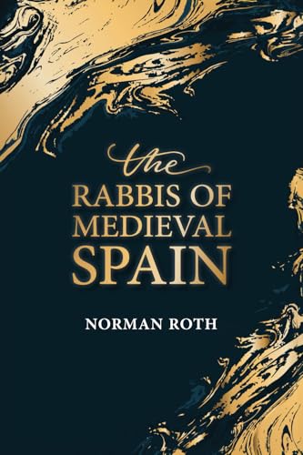 The Rabbis of Medieval Spain von Institute for Jewish Research & Publications, The