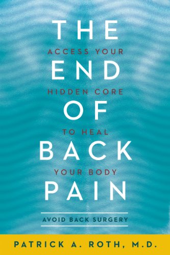 END BACK PAIN: Access Your Hidden Core to Heal Your Body