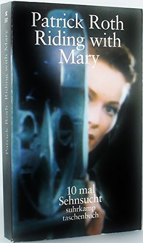 Riding with Mary: 10mal Sehnsucht (suhrkamp taschenbuch)