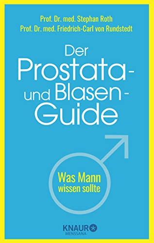 Der Prostata- und Blasen-Guide: Was Mann wissen sollte von Knaur MensSana HC