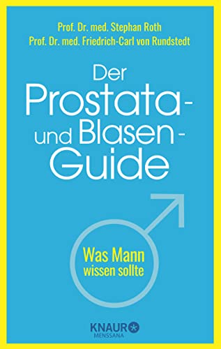 Der Prostata- und Blasen-Guide: Was Mann wissen sollte
