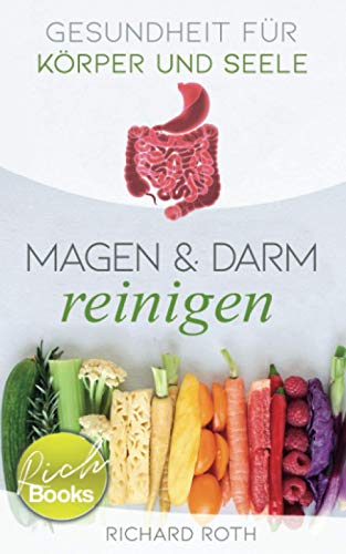 Gesundheit für Körper und Seele: Magen & Darm reinigen