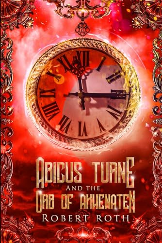 Abicus Turne and the Orb of Akhenaten von Shera Taylor Publishing