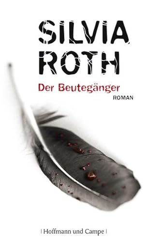 Der Beutegänger: Roman