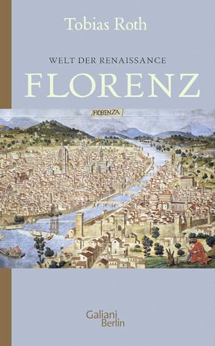 Welt der Renaissance: Florenz