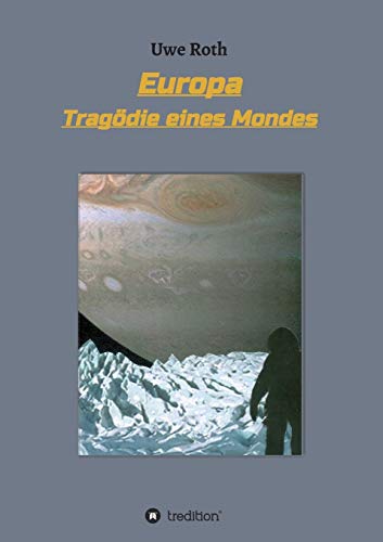 Europa - Tragödie eines Mondes von tredition