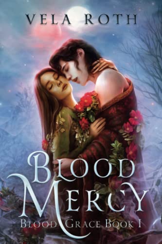 Blood Mercy: A Fantasy Romance (Blood Grace, Band 1)