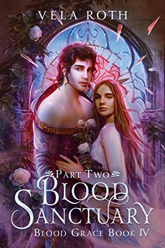 Blood Sanctuary Part Two: A Fantasy Romance (Blood Grace, Band 4)