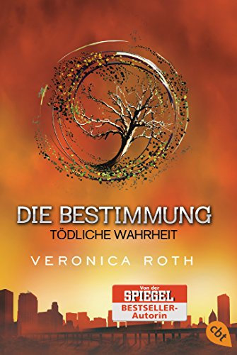 Die Bestimmung - Tödliche Wahrheit: Der Fortsetzung der packenden Fantasy-Dystopie (Die Bestimmung-Reihe, Band 2)