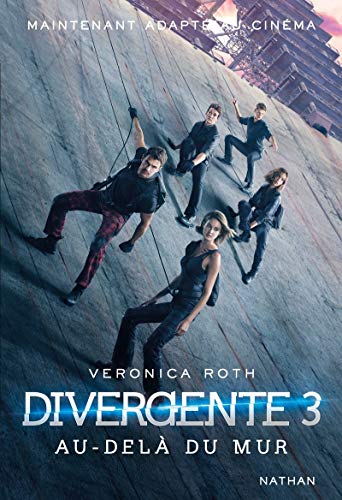 Divergente 03: Au-Delà Du Mur