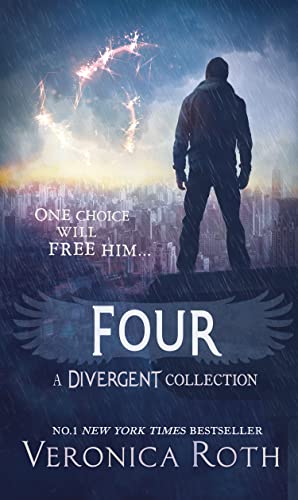 Four: A Divergent Collection: A gripping young adult dystopian book from the Sunday Times bestselling author Four: A Divergent Collection: A gripping young adult dystopian book from the Sunday Times bestselling author