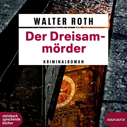 Der Dreisam-Mörder: Freiburg-Krimi von steinbach sprechende bücher