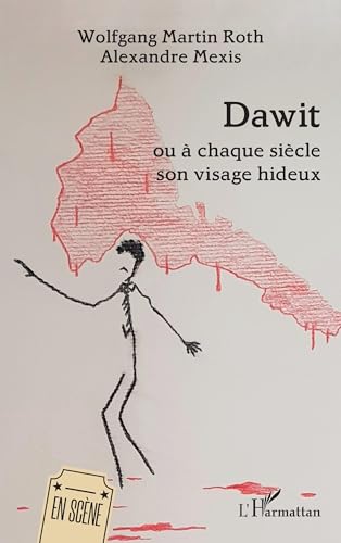 Dawit: ou à chaque siècle son visage hideux