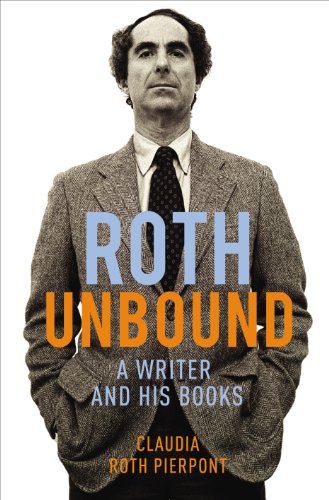 Roth Unbound: A writer and his books