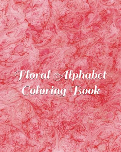 Floral Alphabet Coloring Book von Independently published