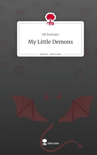 My Little Demons. Life is a Story - story.one von story.one publishing