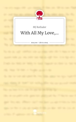 With All My Love,.... Life is a Story - story.one von story.one publishing