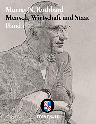 Mensch, Wirtschaft und Staat I von mises.at