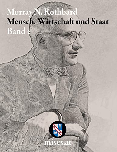 Mensch, Wirtschaft und Staat II von mises.at