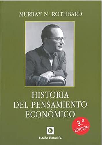 HISTORIA DEL PENSAMIENTO ECONÓMICO (CLÁSICOS DE LA LIBERTAD) von UNION EDITORIAL