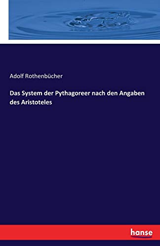 Das System der Pythagoreer nach den Angaben des Aristoteles