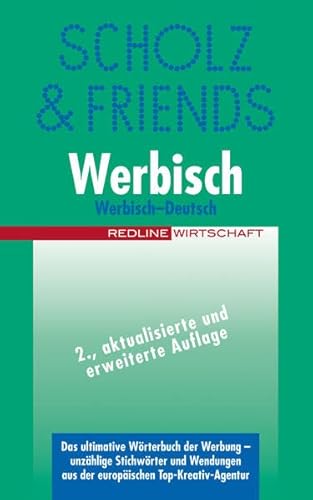 Werbisch-Deutsch: Das ultimative Wörterbuch der Werbung - unzählige Stichworte und Wendungen in einer Richtung von REDLINE