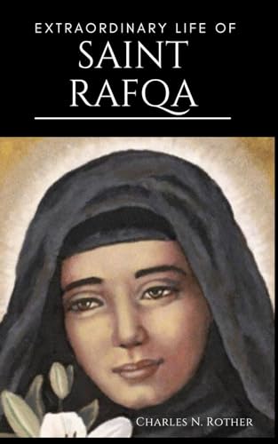 Extraordinary Life of Saint Rafqa von Independently published