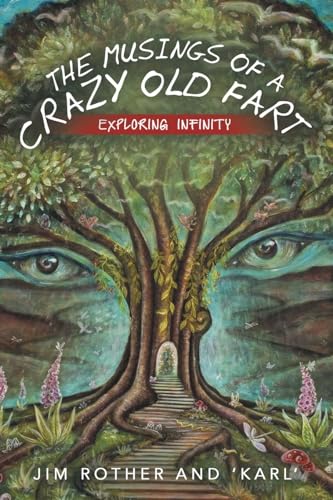 The Musings of a Crazy Old Fart: Exploring Infinity von Archway Publishing