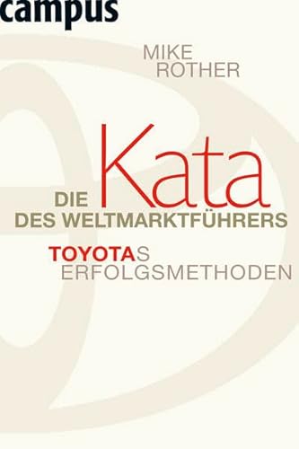 Die Kata des Weltmarktführers: Toyotas Erfolgsmethoden
