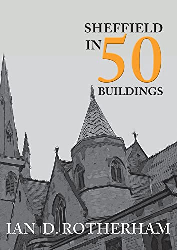 Sheffield in 50 Buildings von Amberley Publishing