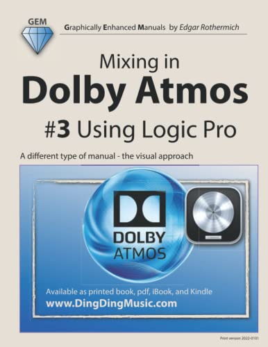 Mixing in Dolby Atmos - #3 Using Logic Pro: A different type of manual - the visual approach