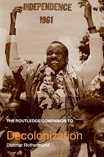 The Routledge Companion to Decolonization (Routledge Companions)